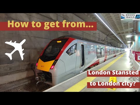 How to get from Stansted to London city? Greater Anglia / Stansted Express 2022