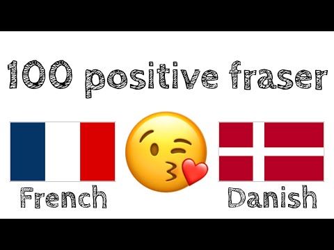 100 positive fraser +  komplimenter - Fransk + Dansk - (indfødt talende)