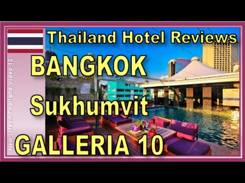 Hotel Reviews: BANGKOK Sukhumvit Galleria 10