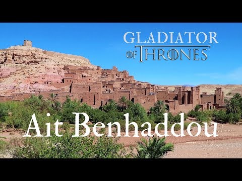 Ait Benhaddou, Moroccoآيت بن حدّو - Game of Thrones