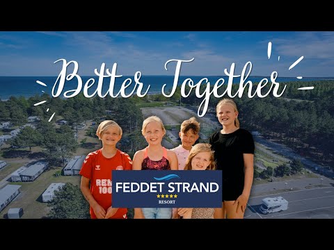 Feddet Strand Resort - Better Together