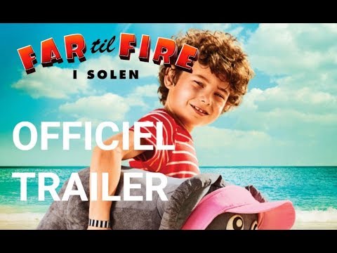 Far til Fire i Solen | Officiel Trailer