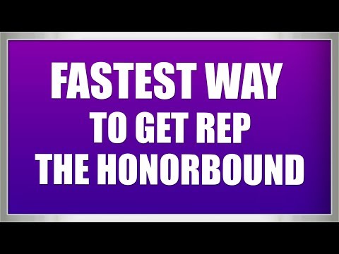 HOW TO GET REP THE HONORBOUND GUIDE