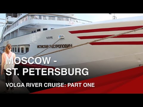 Volga River Cruise, Moscow - St. Petersburg │ Part 1