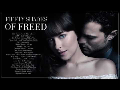 Fifty Shades Freed 2018   Official Soundtrack   Fifty Shades Of Grey 3