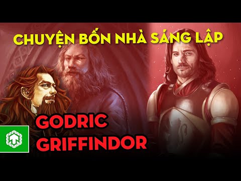 Godric Gryffindor - Harry Potter | Hế lô các Bồ | Ten Movie