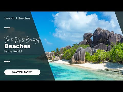 Top 10 Most Beautiful Beaches in the World | Top 10 Beaches | Luxury Channel By JL